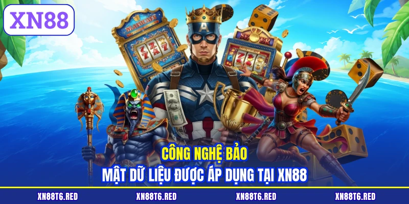 Công nghệ bảo mật dữ liệu được áp dụng tại XN88